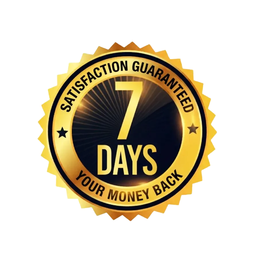 7-day satisfaction guarantee or your money back